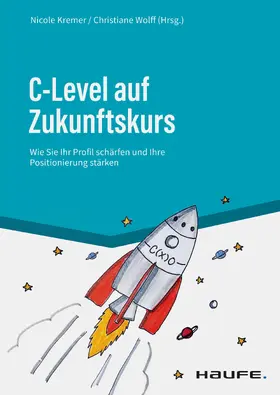 Kremer / Wolff | C-Level auf Zukunftskurs | E-Book | sack.de