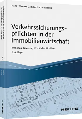 Damm / Hardt |  Verkehrssicherungspflichten in der Immobilienwirtschaft | Buch |  Sack Fachmedien