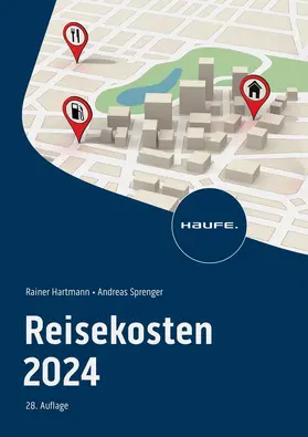 Hartmann / Sprenger | Reisekosten 2024 | Buch | 978-3-648-15493-9 | www2.sack.de