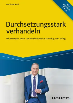Keil |  Durchsetzungsstark verhandeln | eBook | Sack Fachmedien
