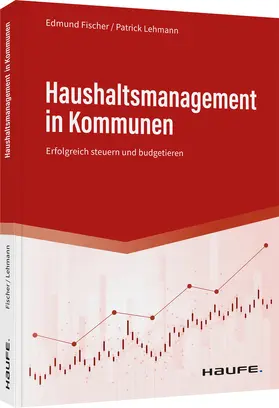 Fischer / Lehmann |  Haushaltsmanagement in Kommunen | Buch |  Sack Fachmedien