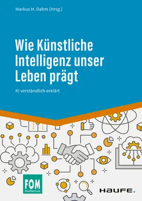 Dahm |  Wie Künstliche Intelligenz unser Leben prägt | eBook | Sack Fachmedien