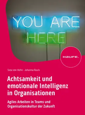 Hehn / Rauls |  Achtsamkeit und emotionale Intelligenz in Organisationen | eBook | Sack Fachmedien