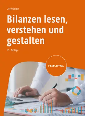Wöltje |  Bilanzen lesen, verstehen und gestalten | Buch |  Sack Fachmedien
