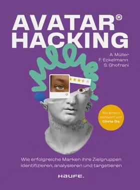 Müller / Eckelmann / Ghofrani |  Avatar Hacking® | Buch |  Sack Fachmedien