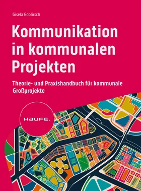 Goblirsch |  Kommunikation in kommunalen Projekten | Buch |  Sack Fachmedien