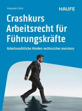 Christ |  Crashkurs Arbeitsrecht für Führungskräfte | eBook | Sack Fachmedien