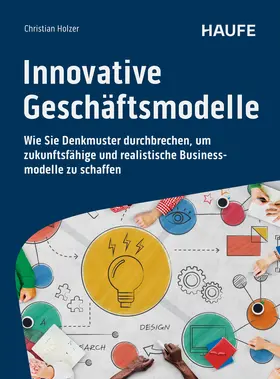 Holzer |  Innovative Geschäftsmodelle | Buch |  Sack Fachmedien