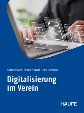 Wach / Wadsack / Naumann |  Digitalisierung im Verein | Buch |  Sack Fachmedien