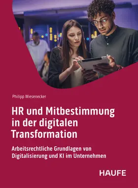 Wiesenecker |  HR und Mitbestimmung in der digitalen Transformation | Buch |  Sack Fachmedien
