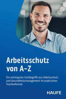 Schaub / Scheil / Töpfer | Arbeitsschutz von A-Z | Buch | 978-3-648-19267-2 | www2.sack.de
