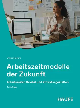 Hellert | Arbeitszeitmodelle der Zukunft | Buch | 978-3-648-19325-9 | www2.sack.de