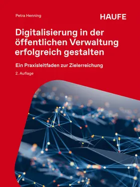 Henning |  Digitalisierung in der öffentlichen Verwaltung erfolgreich gestalten | Buch |  Sack Fachmedien