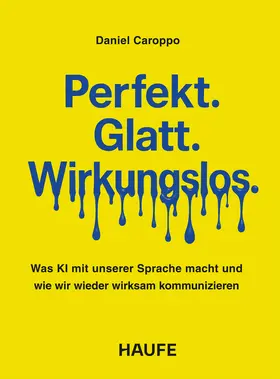 Perfekt. Glatt. Wirkungslos | Buch |  Sack Fachmedien