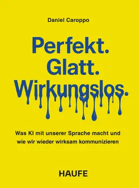 Caroppo |  Perfekt. Glatt. Wirkungslos. | eBook | Sack Fachmedien
