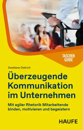 Dietrich |  Überzeugende Kommunikation im Unternehmen | eBook | Sack Fachmedien