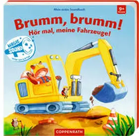  Mein erstes Soundbuch: Brumm, brumm! Hör mal, meine Fahrzeuge! | Buch |  Sack Fachmedien