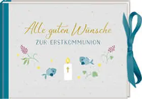  Geldkuvert-Geschenkbuch - Alle guten Wünsche zur Erstkommunion | Buch |  Sack Fachmedien