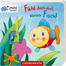  minifanten 26: Fühl doch mal, kleiner Fisch! | Buch |  Sack Fachmedien