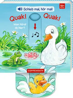 Schieb mal, hör mal!: Quak! Quak! Wen hörst du hier? | Buch |  Sack Fachmedien