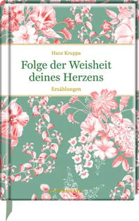 Kruppa |  Folge der Weisheit deines Herzens | Buch |  Sack Fachmedien