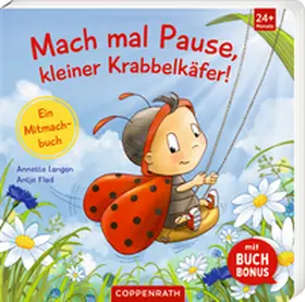 Langen |  Mach mal Pause, kleiner Krabbelkäfer! | Buch |  Sack Fachmedien