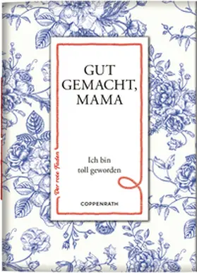 Gebhardt |  Gut gemacht, Mama | Buch |  Sack Fachmedien