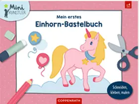  Mein erstes Einhorn-Bastelbuch | Buch |  Sack Fachmedien