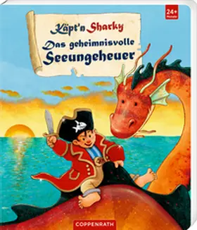 Langreuter |  Käpt'n Sharky - Das geheimnisvolle Seeungeheuer (Pappbilderbuch) | Buch |  Sack Fachmedien