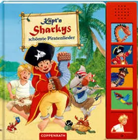  Käpt'n Sharkys schönste Piratenlieder | Buch |  Sack Fachmedien