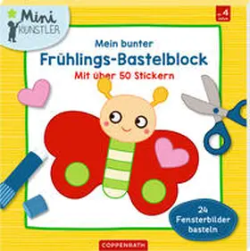  Mein bunter Frühlings-Bastelblock | Buch |  Sack Fachmedien