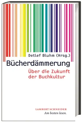 Bluhm / Dath / Hegemann |  Bücherdämmerung | Buch |  Sack Fachmedien