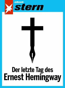 Maus / stern |  Der letzte Tag des Ernest Hemingway (stern eBook Single) | eBook | Sack Fachmedien
