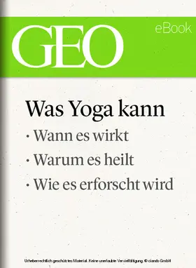 GEO |  Was Yoga kann (GEO eBook Single) | eBook | Sack Fachmedien