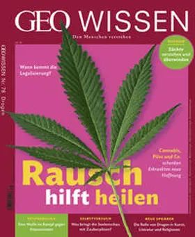 Schröder / Wolff |  GEO Wissen 78/2022 - Rausch hilft heilen | Buch |  Sack Fachmedien