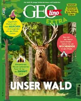 Wetscher |  GEOlino Extra / GEOlino extra 95/2022 - Unser Wald | Buch |  Sack Fachmedien