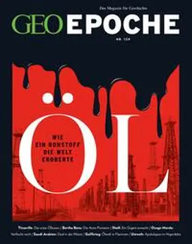 Schaefer / Schmitz |  GEO Epoche 129/2024 - Öl | Buch |  Sack Fachmedien