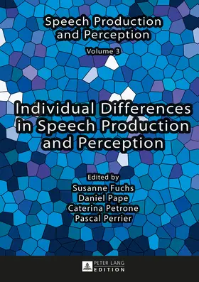 Fuchs / Pape / Petrone |  Individual Differences in Speech Production and Perception | eBook | Sack Fachmedien