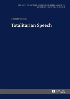 Glowinski |  Totalitarian Speech | eBook | Sack Fachmedien