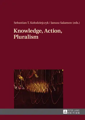 Kolodziejczyk / Salamon |  Knowledge, Action, Pluralism | eBook | Sack Fachmedien