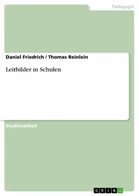 Friedrich / Reinlein |  Leitbilder in Schulen | eBook | Sack Fachmedien