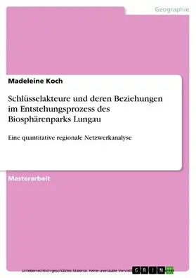 Koch |  Schlüsselakteure und deren Beziehungen im Entstehungsprozess des Biosphärenparks Lungau | eBook | Sack Fachmedien