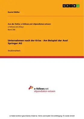 Müller |  Unternehmen nach der Krise - Am Beispiel der Axel Springer AG | eBook | Sack Fachmedien