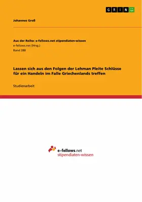 Groß |  Lassen sich aus den Folgen der Lehman Pleite Schlüsse für ein Handeln im Falle Griechenlands treffen | eBook | Sack Fachmedien