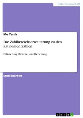 Yanik |  Die Zahlbereichserweiterung zu den Rationalen Zahlen | Buch |  Sack Fachmedien