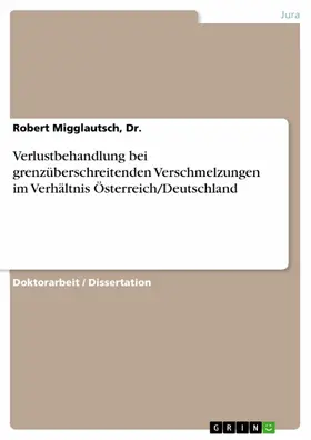 Migglautsch / Dr. |  Verlustbehandlung bei grenzüberschreitenden Verschmelzungen im Verhältnis Österreich/Deutschland | eBook | Sack Fachmedien