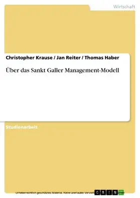 Krause / Reiter / Haber |  Über das Sankt Galler Management-Modell | eBook | Sack Fachmedien