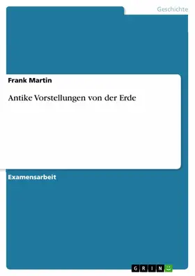 Martin |  Antike Vorstellungen von der Erde | eBook | Sack Fachmedien