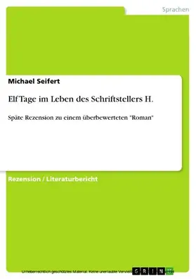 Seifert |  Elf Tage im Leben des Schriftstellers H. | eBook | Sack Fachmedien
