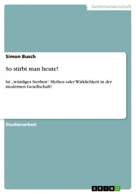 Busch |  So stirbt man heute! | eBook | Sack Fachmedien